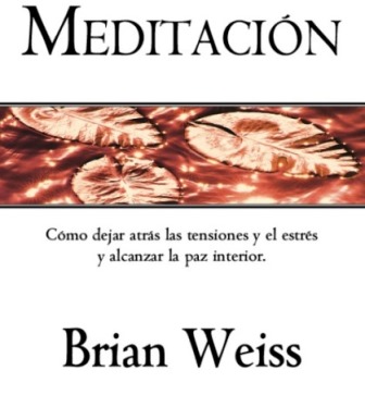 Meditación Por Brian Weiss