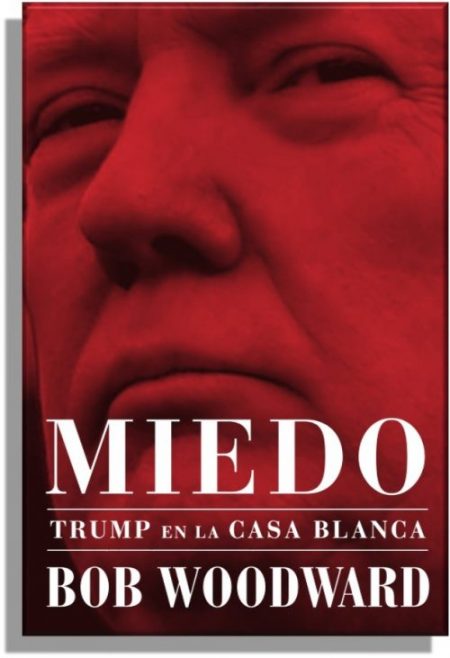 MIEDO. TRUMP EN LA CASA BLANCA Fear. Trump in the White House 