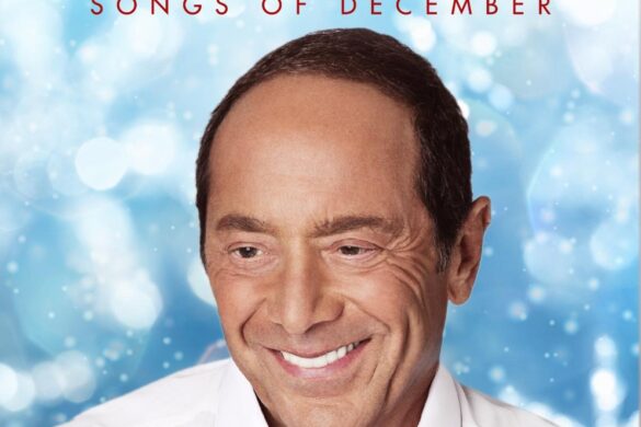 Paul Anka Rings In The Holidays With The Release Of ‘Songs Of December»