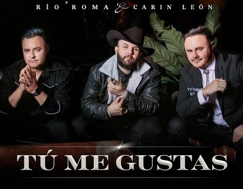 Río Roma & Carin León Nos Brindan Un Mensaje De Amor En Su Sencillo “Tú Me Gustas”
