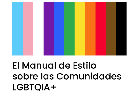 Nueva versión De El Manual De Estilo Sobre Las Comunidades LGBTQIA+