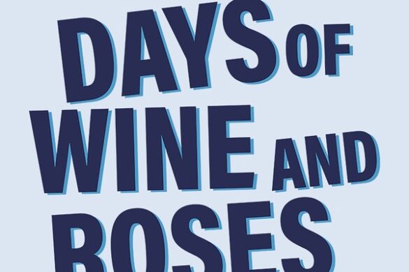 Days Of Wine And Roses Opens This Sunday On Broadway