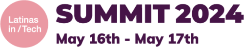 Latinas In Tech Anuncia Evento Más Grande De Tecnología Para Mujeres Latinas En EEUU
