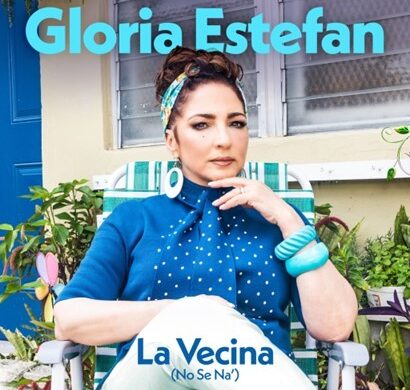 Gloria Estefan Lanza “La Vecina (No Se Na’)”